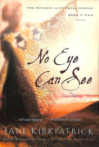 No Eye Can See (Kinship and Courage Series #2)