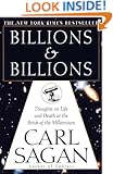 Billions & Billions: Thoughts on Life and Death at the Brink of the Millennium