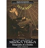 (WIZARD: THE LIFE AND TIMES OF NIKOLA TESLA) BY SEIFER, MARC J.(AUTHOR)Paperback Feb-2001