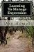 Learning To Manage Depression Learning To Manage Depression