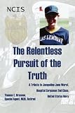 The Relentless Pursuit of the Truth: A Tribute to Jacqueline Jane Wurst, Hospital Corpsman 2nd Class, United States Navy