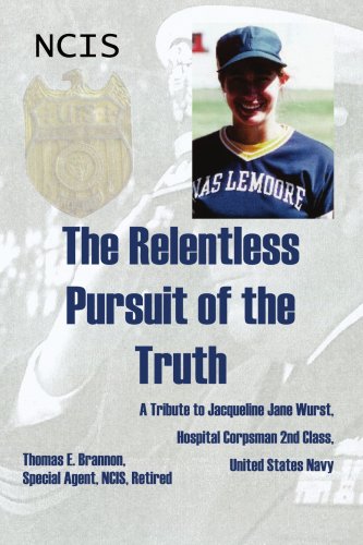 the relentless pursuit of the truth a tribute to jacqueline jane wurst hospital corpsman 2nd class united states