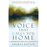 The Voice That Calls You Home: Inspiration for Life's Journeys