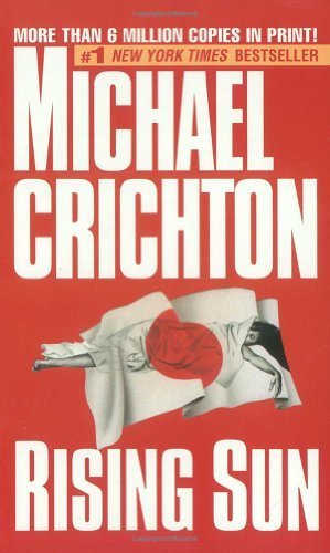 Rising Sun: A Novel 11th (eleventh) printing Edition by Michael Crichton published by Ballantine Books (1992)