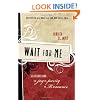 Wait for Me: Rediscovering the Joy of Purity in Romance