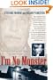 I'm No Monster: The Horrifying True Story of Josef Fritzl