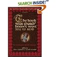The Book Your ChurchDoesn't Want You to Read: *(Or Synagogue, Temple, Mosque...) by  Tim C Leedom, Maria Murdy, and Bill Jenkins