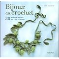 Bijoux au crochet : 30 mod�les inspir�s par l'air du temps