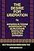 THE DESIRE FOR LIBERATION