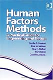Human Factors Methods: A Practical Guide for Engineering And Design