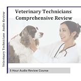 2012 Veterinary Technicians Comprehensive Review, 5 Hours, 5 Audio CDs ; Veterinary Technician National Exam (VTNE) Concise Audio Review