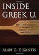 Inside Greek U.: Fraternities, Sororities, and the Pursuit of Pleasure, Power, and Prestige