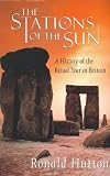 The Stations of the Sun: A History of the Ritual Year in Britain