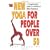 The New Yoga for People over 50: A Comprehensive Guide for Midlife and Older Beginners