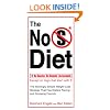 The No S Diet: The Strikingly Simple Weight-Loss Strategy That Has Dieters Raving--and Dropping Pounds