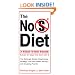 The No S Diet: The Strikingly Simple Weight-Loss Strategy That Has Dieters Raving--and Dropping Pounds