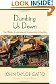 Dumbing Us Down: The Hidden Curriculum of Compulsory Schooling