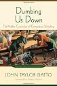 Dumbing Us Down