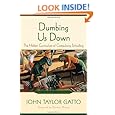 Dumbing Us Down: The Hidden Curriculum of Compulsory Schooling, 10th Anniversary Edition