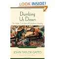 Dumbing Us Down: The Hidden Curriculum of Compulsory Schooling