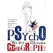 Psychogeography: Disentangling the Modern Conundrum of Psyche and Place
