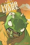Lucha Libre, Tome 2 : � Se llama Tequila !