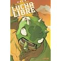 Lucha Libre, Tome 2 : � Se llama Tequila !