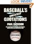 Baseball's Greatest Quotations Rev. Ed.: An Illustrated Treasury of Baseball Quotations and Historical Lore