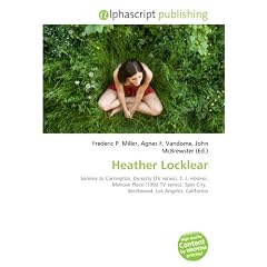 Heather Locklear: Sammy Jo Carrington, Dynasty (TV series), T. J. Hooker, Melrose Place (1992 TV series), Spin City,  Westwood, Los Angeles, California
