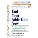 End Your Addiction Now: A Proven Nutritional Supplement Program That Can Set You Free