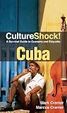 CultureShock! Cuba: A Survival & Etiquette)