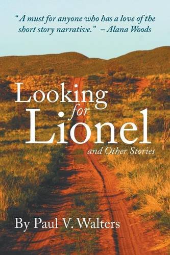 Looking for Lionel and Other Stories, by Paul V. Walters