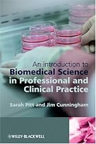 An Introduction to Biomedical Science in Professional and Clinical Practice