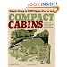 Compact Cabins: Simple Living in 1000 Square Feet or Less