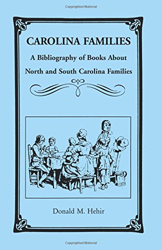 Carolina Families: A Bibliography of Books about North and South Carolina Families