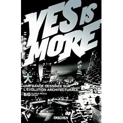 Yes Is More. Une bande dessin�e sur l'�volution architecturale