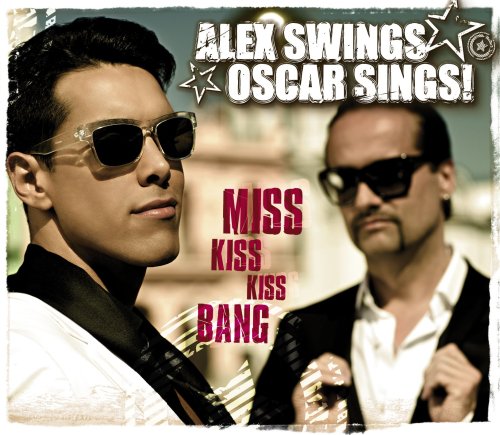 Alex Swings Oscar Sings - Miss Kiss Kiss Bang (2-Track) - Zortam Music