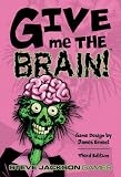 Give Me The Brain