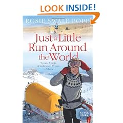 Just a Little Run Around the World: 5 Years, 3 Packs of Wolves and 53 Pairs of Shoes: 5 Years, 29 Marriage Proposals and 53 Pairs of Shoes