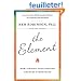 The Element: How Finding Your Passion Changes Everything