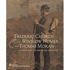 Frederic Church, Winslow Homer, and Thomas Moran: Tourism and the American Landscape