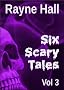 Six Scary Tales Vol 3
