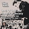 The Modern Scholar: Rock 'n' Roll and American Society: Part One: From the Beginning to 1960