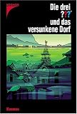 Die drei ??? und das versunkene Dorf (drei Fragezeichen) - Andre Marx