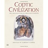 coptic civilization two thousand years of christianity in egypt