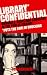 Library Confidential