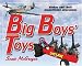 Big Boys Toys: Blokes and Their Magnificent Obsessions