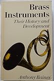 Brass instruments : their history and development