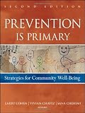 Prevention Is Primary: Strategies for Community Well Being