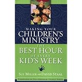 Making Your Children's Ministry the Best Hour of Every Kid's Week